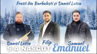 Samuel și Filip din Bărbulești - S-a născut Emanuel (Colind)