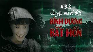 Episode 32: True story in Binh Duong - SOUL CATCHING || NGUYEN NGUYEN