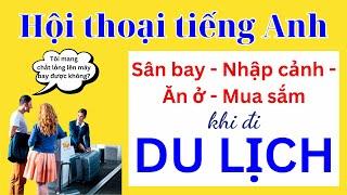 50 Hội Thoại Tiếng Anh Giao Tiếp Khi Đi Du Lịch