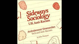 Ambalavaner Sivanandan, Tech and Anti-Racism – by John Narayan