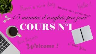 Cours d'anglais débutant numéro 1