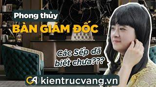 Trọn bộ bí quyết phong thủy bàn làm việc cho giám đốc | Phong thủy kinh doanh