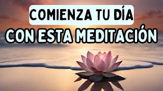 ️ LA PODEROSA MEDITACIÓN PARA LA MAÑANA QUE TRANSFORMARÁ TU DÍA | MEDITACIÓN MATUTINA |  EASY ZEN