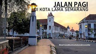 Walking Around Semarang ~ Kawasan Kota Lama ~ Outstadt ~ Little Netherland in Semarang City [Wisata]