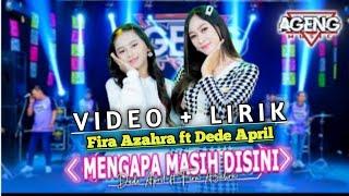 MENGAPA MASIH DISINI (LIRIK) Viral DiTikTok || Fira Azahra ft Dede April Ageng Music