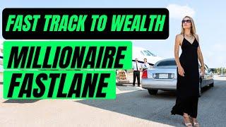 Unlocking Wealth: The Millionaire Fastlane vs. Slow Lane Strategy