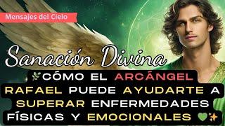  Arcángel Rafael: Recibe su GUÍA DIVINA y Sanación Profunda para tu ALMA #mensajedivino