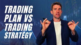 Trading Plan versus Trading Strategy 