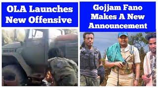 OLA Launches New Offensive | Gojjam Fano Makes a New Announcement