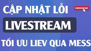 Cập Nhật Những Lỗi Gặp Phải Trong Quá Trình Chạy Quảng Cáo LiveStream, Tối ưu Quảng Cáo Live Qua mes