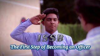 ISSB Selector of the Leaders// The First Step of Becoming an Officer // Make your parents proud