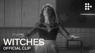 WITCHES | Official Clip | Now Streaming