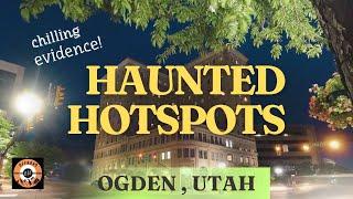 Sinister/Chilling Evidence: Most Haunted Hotel - ringing, shadow figure HOTSPOTS | Ogden, UTAH 25TH