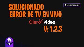 Claro Vídeo Argentina soluciona error de los canales en vivo