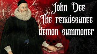 John Dee - The Elizabethan dark magician that made the world the way it is today!