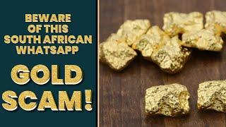 SOUTH AFRICAN  WHATSAPP GOLD SCAMMERS EXPOSED IN SOUTH AFRICA! #scammer #gold  #goldmining