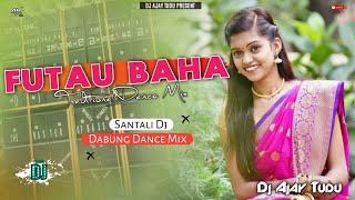 New Santali Dj Remix Song || Phutau BahaSantali Song Dj Video 2024 || Dj Ajay Tudu