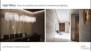 How to combine Decorative and Architectural Lighting Light Bite