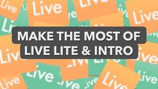 Getting the most out of Live Lite & Intro