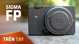 Trên tay máy ảnh máy ảnh mirrorless-fullframe nhỏ nhất thế giới - SIGMA FP