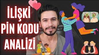 İnsanın İlişki Pin Kodu Analizi / İlişki Pin Kodu Nasıl Hesaplanır ?