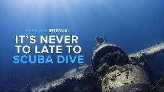 It’s Never Too Late To Start Scuba Diving