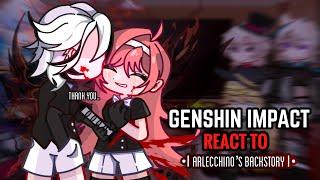 🩷 Genshin Impact React to Arlecchino’s Backstory || Gacha Club ||