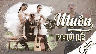 Muộn ‣ Phú Lê [ Lyric Video ]