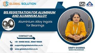 BIS ISI Registration for Aluminium Alloy Ingots for Bearings | ISI Certification for Aluminium