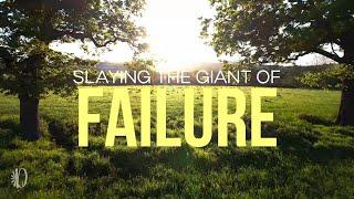 Slaying the Giant of Failure | Giant Slayer Series