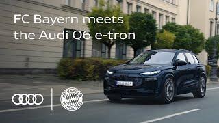 FC Bayern Munich and the Audi Q6 e-tron