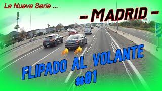 Flipado Al Volante #01   MADRID