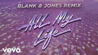 All My Life (Blank & Jones Remix) (Official Video)