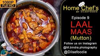 Laal Maas | Recipe | Home Chef's By Dilsefoodie | Episode 9