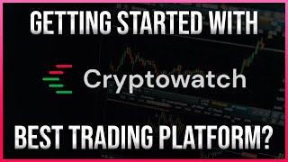 Cryptowatch: One Of The Best Trading Platforms? | Tutorial