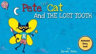 Pete the Cat AND THE LOST TOOTH | Animated Book | Read aloud