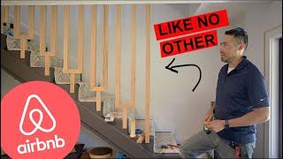 Working on my First AirBnB! - STAIR RAILING LIKE NO OTHER