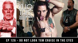 Kliq This #126: "DO NOT Look Tom Cruise in the eyes"