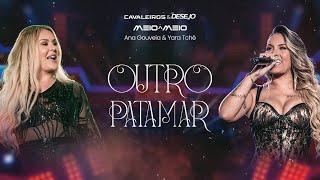 Outro Patamar - Cavaleiros do Forró e Seu Desejo (DVD Cavaleiros Meio a Meio)