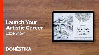 Business Plan for Artists: Build Your Career - A course by Lizzie Snow | Domestika English