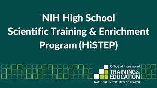 HiSTEP: NIH High School Scientific Training & Enrichment Program