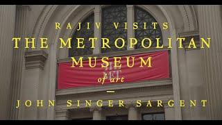 Rajiv Surendra Visits the Metropolitan Museum of Art - John Singer Sargent Painting