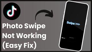 How To Fix TikTok Photo Swipe Not Working !