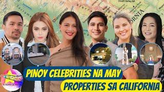 Pinoy Celebrities na may Properties sa California