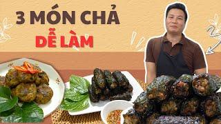 Tuyệt chiêu làm 3 món chả ngon nhất cho mâm cơm gia đình| Cùng Cháu Vào Bếp