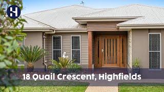 PROPERTY TOUR | 18 Quail Crescent, Highfields  | Toowoomba Real Estate | Hot Property