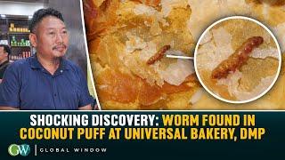 SHOCKING DISCOVERY: WORM FOUND IN COCONUT PUFF AT UNIVERSAL BAKERY, DMP