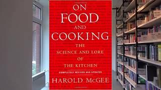 On Food and Cooking: The Science and Lore of the Kitchen