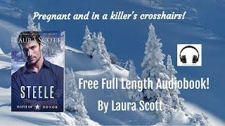 Steele Full Length Audiobook by Laura Scott Oath of Honor Series Book 1 of 9