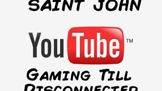 Channel Spotlight - (SAINT JOHN) - (Gaming Till Disconnected) | CenterStrain01